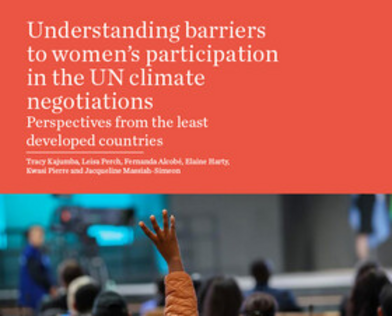 IIED Publication | Understanding Barriers to Women's Participation in UN Climate Negotiations - 1